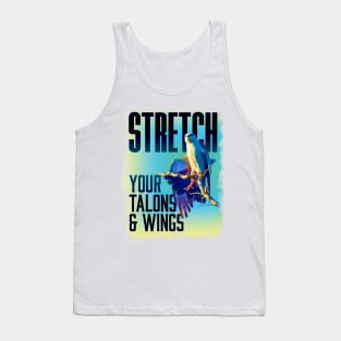 Stretch your talons & Wings Tank Top